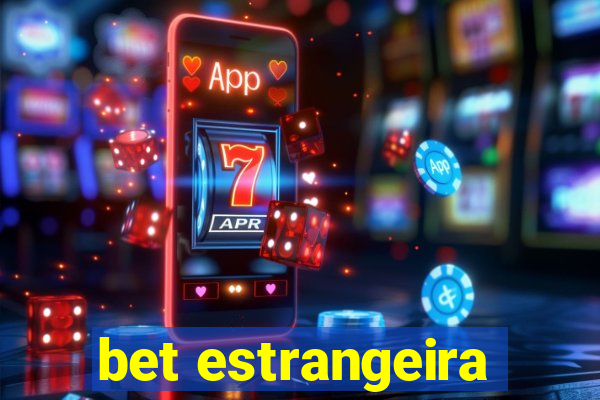 bet estrangeira